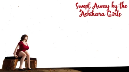 Swept Away by the Ashihara Girls [v1.0] [Alyta3D]