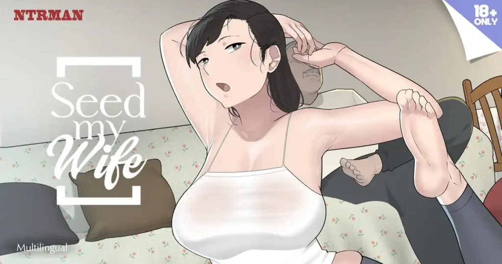 Seed My Wife [NTRMAN]