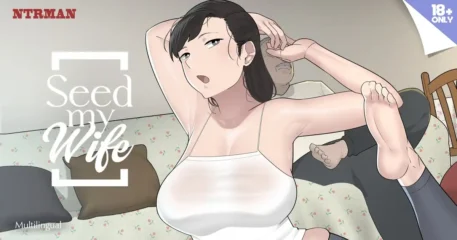 Seed My Wife [NTRMAN]