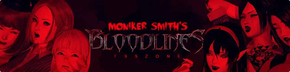 Moniker Smith's Bloodlines [v0.95] [Moniker Smith]